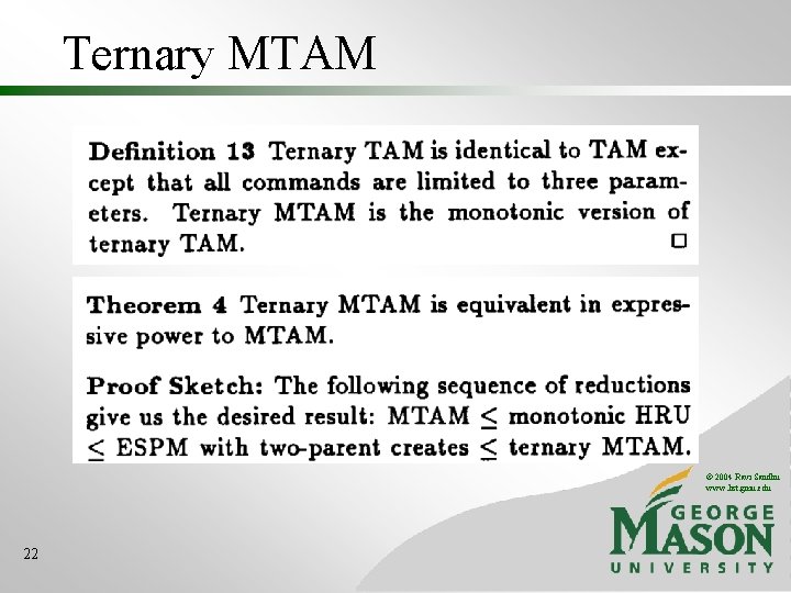 Ternary MTAM © 2004 Ravi Sandhu www. list. gmu. edu 22 