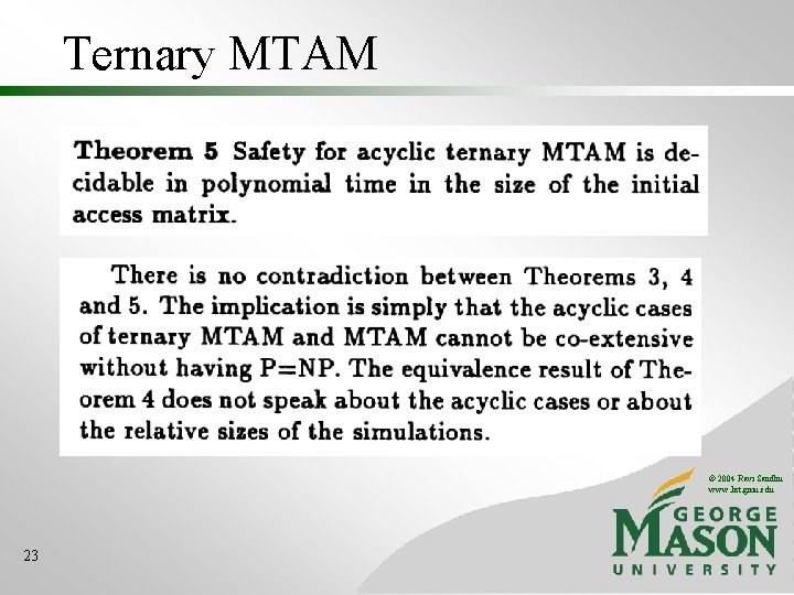 Ternary MTAM © 2004 Ravi Sandhu www. list. gmu. edu 23 