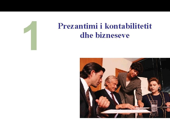 1 Prezantimi i kontabilitetit dhe bizneseve 