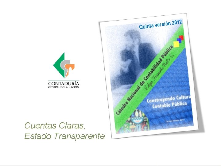 Cuentas Claras, Estado Transparente 