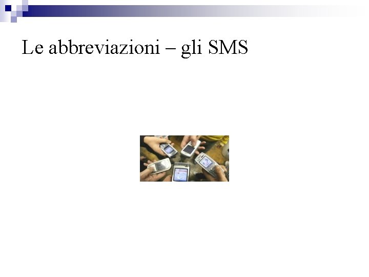 Le abbreviazioni – gli SMS 