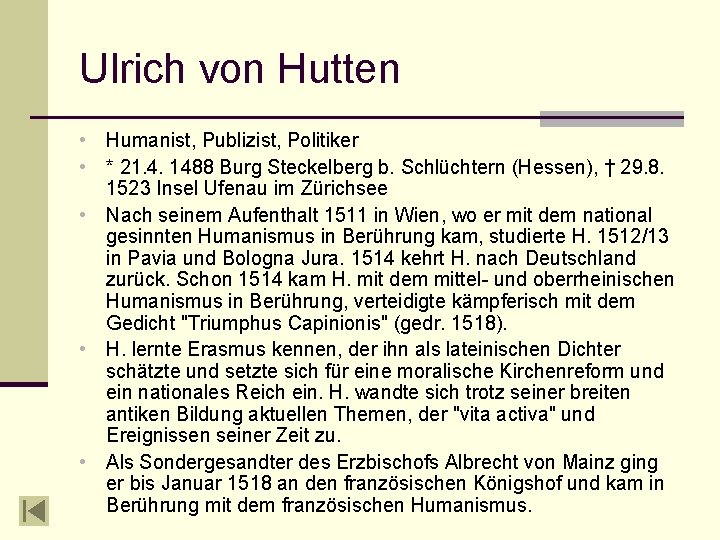 Ulrich von Hutten • Humanist, Publizist, Politiker • * 21. 4. 1488 Burg Steckelberg