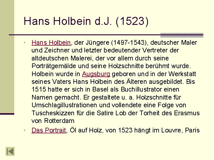 Hans Holbein d. J. (1523) • Hans Holbein, der Jüngere (1497 -1543), deutscher Maler