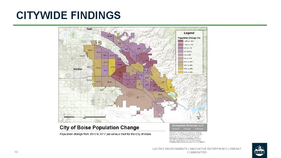 CITYWIDE FINDINGS 13 LASTING ENVIRONMENTS | INNOVATIVE ENTERPRISES | VIBRANT COMMUNITIES 
