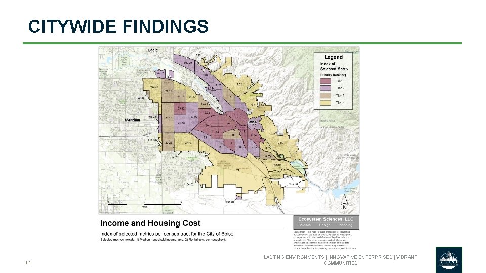 CITYWIDE FINDINGS 14 LASTING ENVIRONMENTS | INNOVATIVE ENTERPRISES | VIBRANT COMMUNITIES 