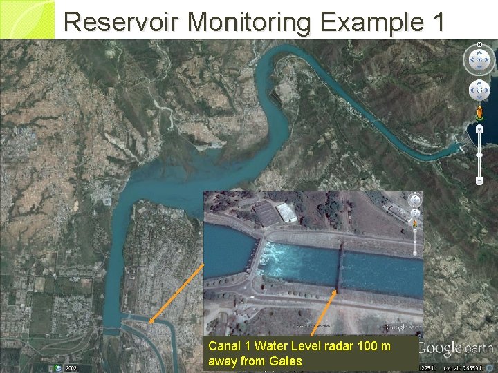 Reservoir Monitoring Example 1 Canal 1 Water Level radar 100 m away from Gates