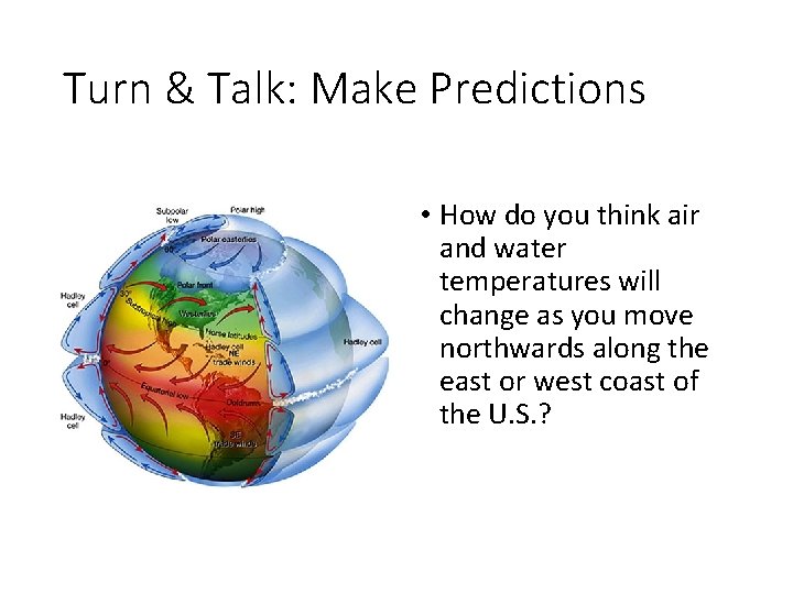 Turn & Talk: Make Predictions • How do you think air and water temperatures Turn & Talk: Make Predictions • How do you think air and water temperatures