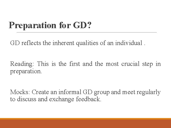 Preparation for GD? GD reflects the inherent qualities of an individual. Reading: This is