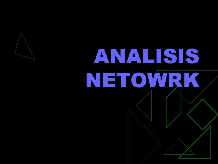 ANALISIS NETOWRK 