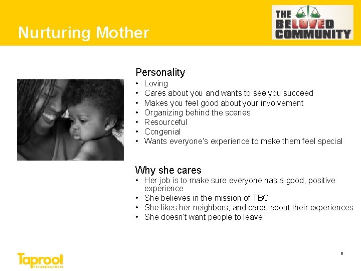 Nurturing Mother Personality • • Loving Cares about you and wants to see you