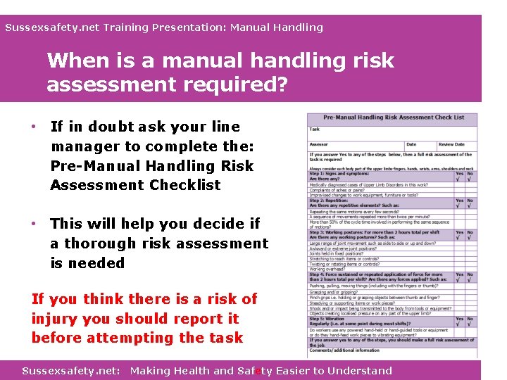 Sussexsafety. net Training Presentation: Manual Handling When is a manual handling risk assessment required?