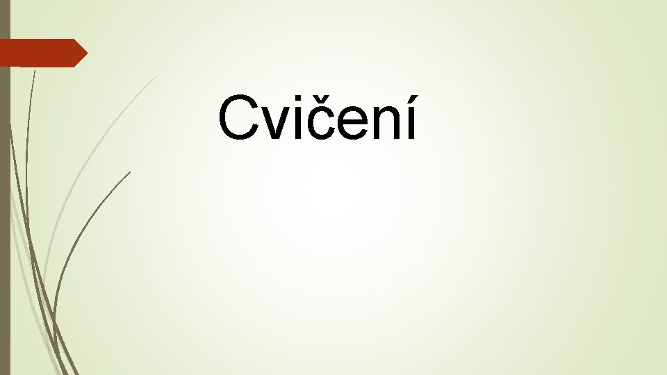 Cvičení 