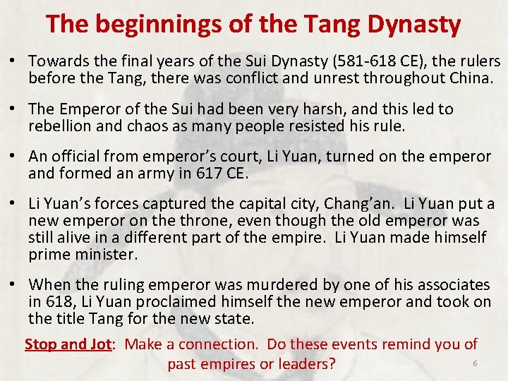 The beginnings of the Tang Dynasty • Towards the final years of the Sui The beginnings of the Tang Dynasty • Towards the final years of the Sui