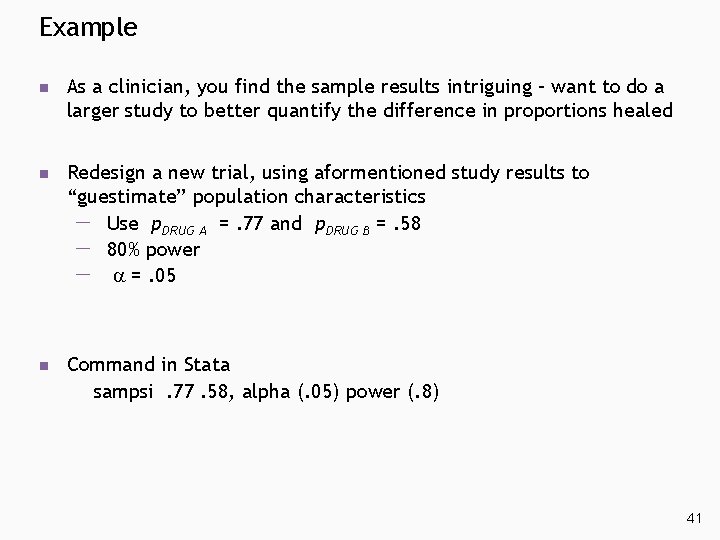 Example n As a clinician, you find the sample results intriguing – want to Example n As a clinician, you find the sample results intriguing – want to