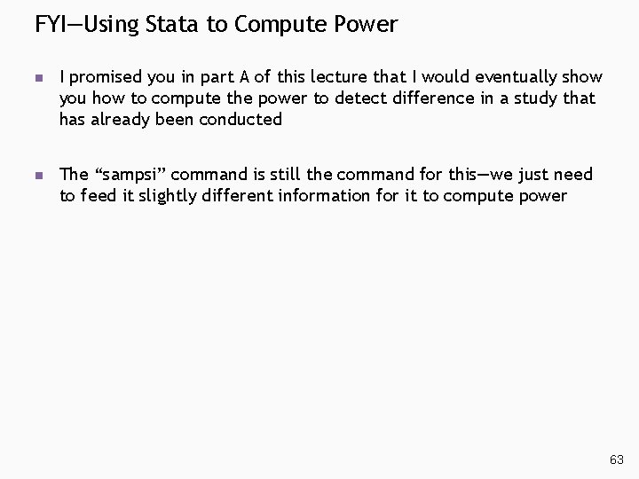 FYI—Using Stata to Compute Power n I promised you in part A of this FYI—Using Stata to Compute Power n I promised you in part A of this