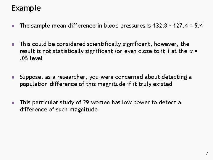 Example n The sample mean difference in blood pressures is 132. 8 – 127. Example n The sample mean difference in blood pressures is 132. 8 – 127.