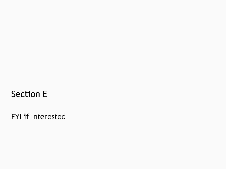 Section E FYI if Interested Section E FYI if Interested