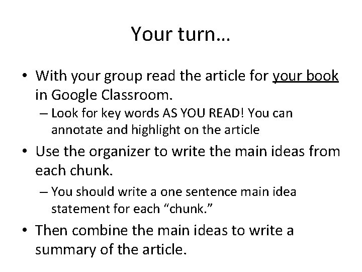 Your turn… • With your group read the article for your book in Google