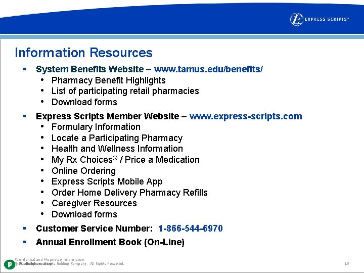 Information Resources § System Benefits Website – www. tamus. edu/benefits/ • Pharmacy Benefit Highlights