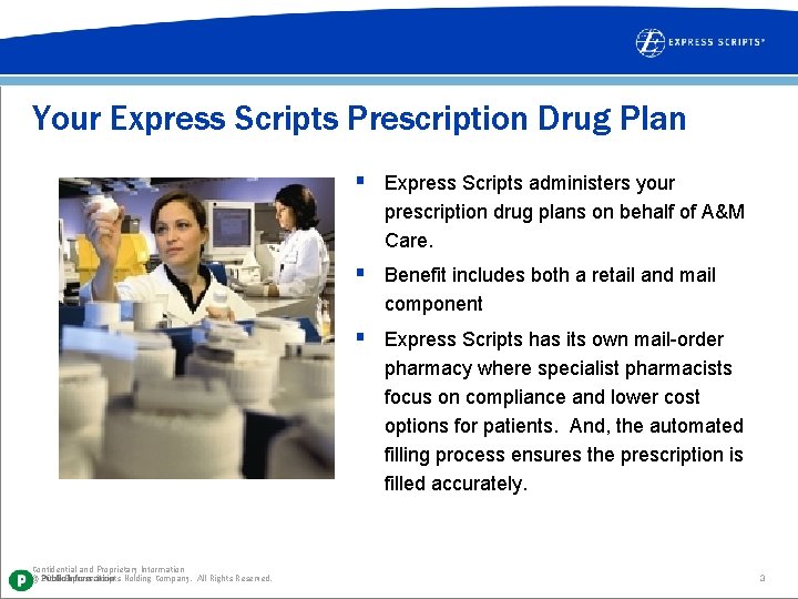 Your Express Scripts Prescription Drug Plan § Express Scripts administers your prescription drug plans