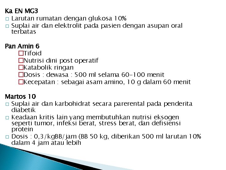 Ka EN MG 3 � Larutan rumatan dengan glukosa 10% � Suplai air dan