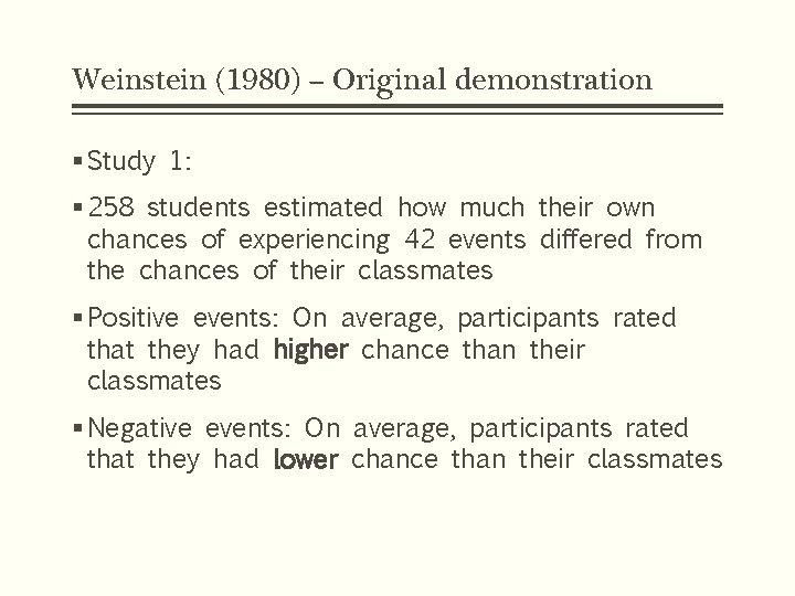 Weinstein (1980) – Original demonstration § Study 1: § 258 students estimated how much