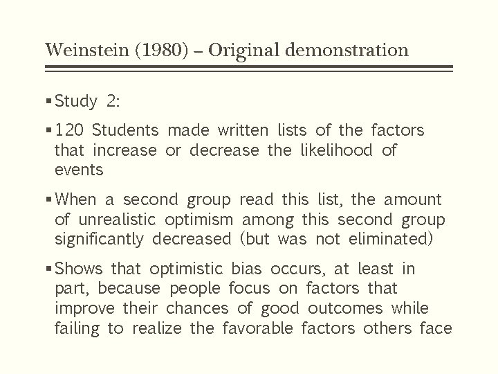 Weinstein (1980) – Original demonstration § Study 2: § 120 Students made written lists