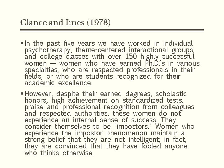 Clance and Imes (1978) § In the past five years we have worked in