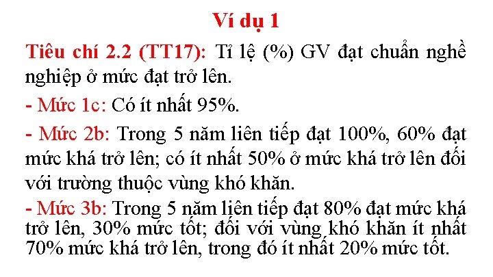 Ví dụ 1 Tiêu chí 2. 2 (TT 17): Tỉ lệ (%) GV đạt