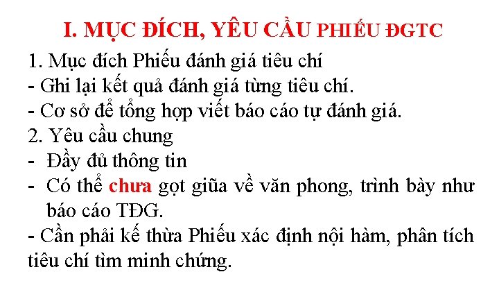 I. MỤC ĐÍCH, YÊU CẦU PHIẾU ĐGTC 1. Mục đích Phiếu đánh giá tiêu