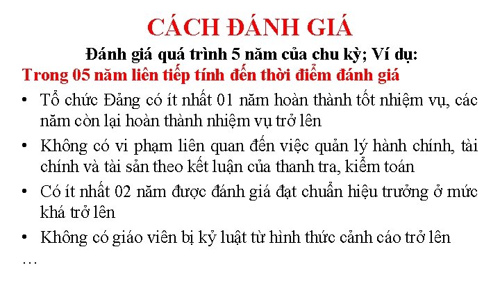 CÁCH ĐÁNH GIÁ Đánh giá quá trình 5 năm của chu kỳ; Ví dụ: