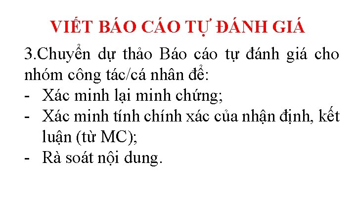 VIẾT BÁO CÁO TỰ ĐÁNH GIÁ 3. Chuyển dự thảo Báo cáo tự đánh