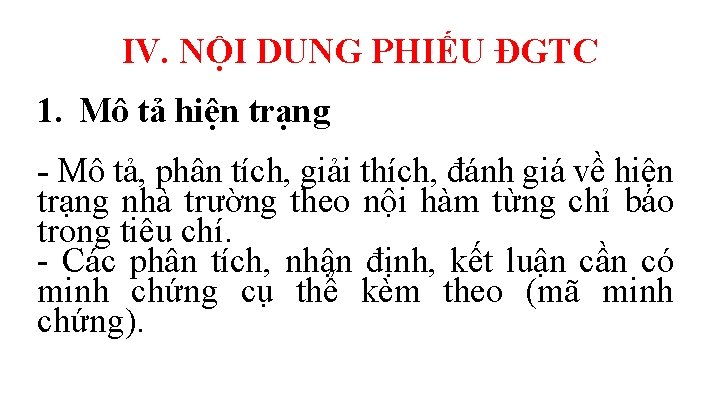 IV. NỘI DUNG PHIẾU ĐGTC 1. Mô tả hiện trạng - Mô tả, phân