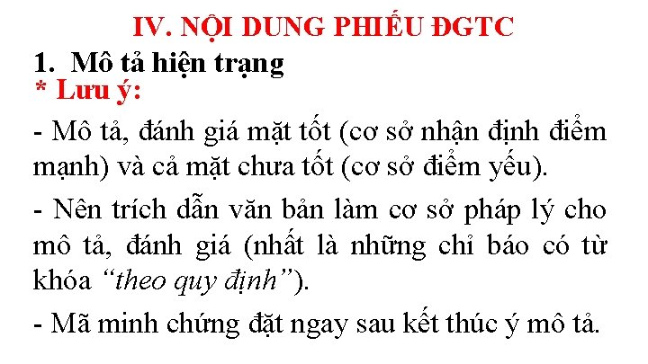 IV. NỘI DUNG PHIẾU ĐGTC 1. Mô tả hiện trạng * Lưu ý: -