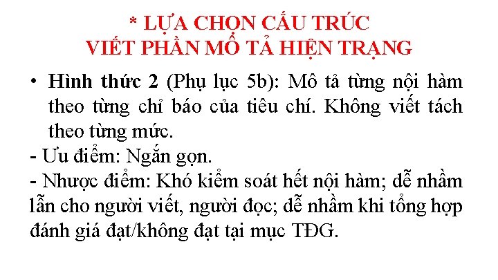 * LỰA CHỌN CẤU TRÚC VIẾT PHẦN MÔ TẢ HIỆN TRẠNG • Hình thức