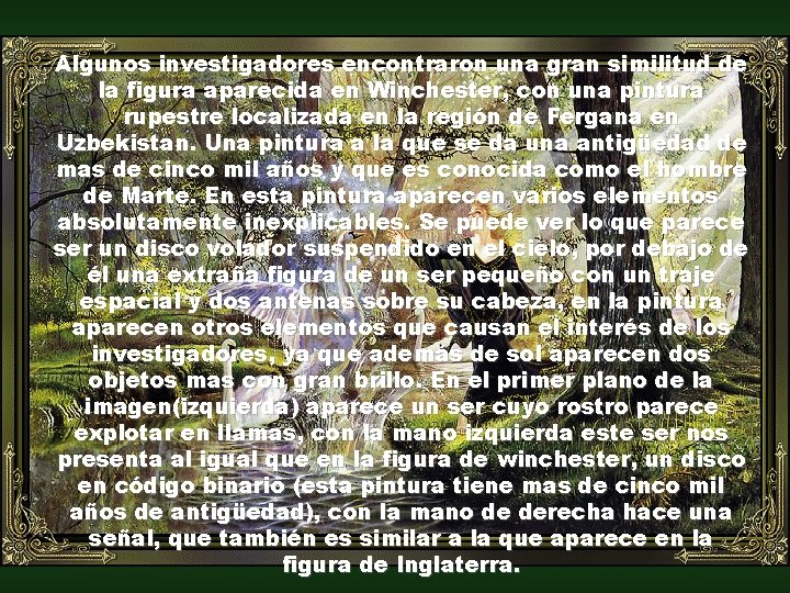 Algunos investigadores encontraron una gran similitud de la figura aparecida en Winchester, con una Algunos investigadores encontraron una gran similitud de la figura aparecida en Winchester, con una
