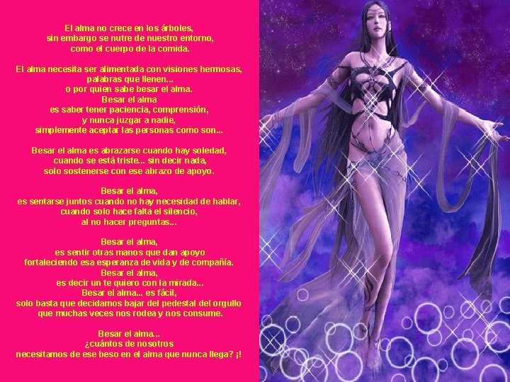 El alma no crece en los árboles, sin embargo se nutre de nuestro entorno, El alma no crece en los árboles, sin embargo se nutre de nuestro entorno,