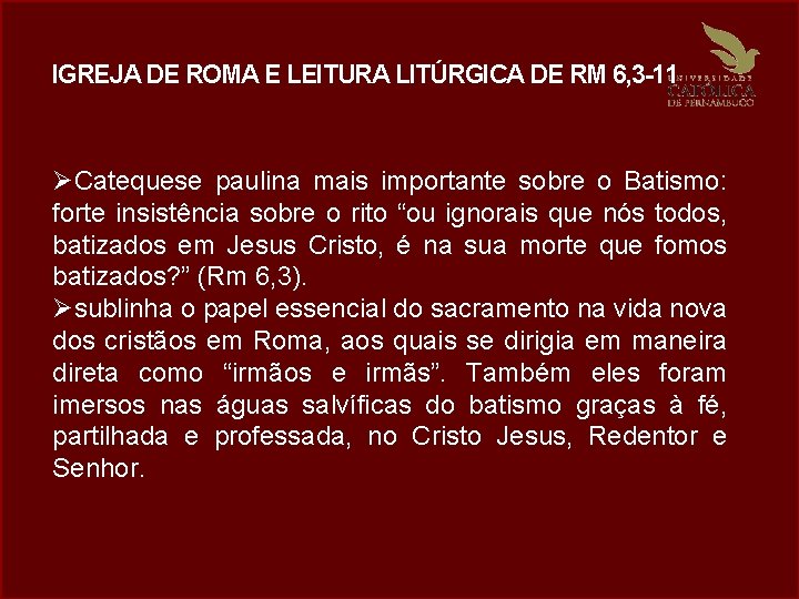 IGREJA DE ROMA E LEITURA LITÚRGICA DE RM 6, 3 -11 ØCatequese paulina mais