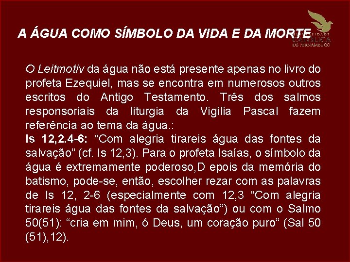 A ÁGUA COMO SÍMBOLO DA VIDA E DA MORTE O Leitmotiv da água não