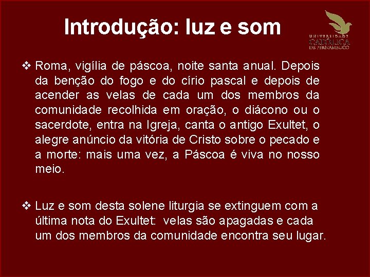 Introdução: luz e som v Roma, vigília de páscoa, noite santa anual. Depois da