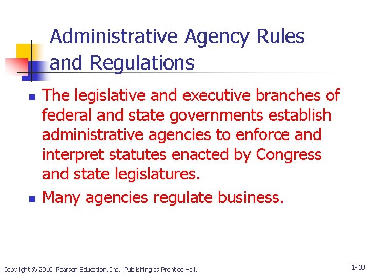Administrative Agency Rules and Regulations n n The legislative and executive branches of federal
