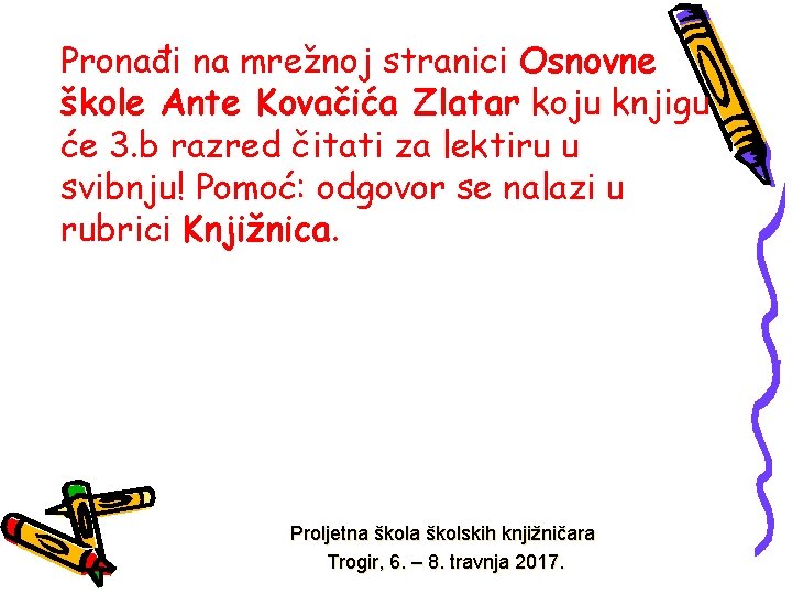 Pronađi na mrežnoj stranici Osnovne škole Ante Kovačića Zlatar koju knjigu će 3. b