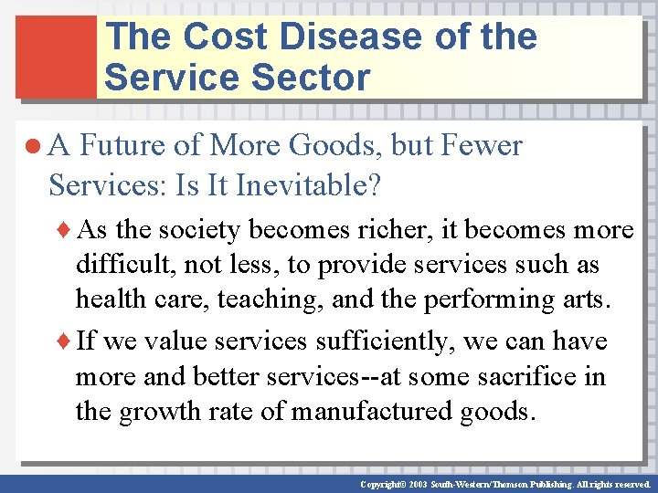 The Cost Disease of the Service Sector ● A Future of More Goods, but