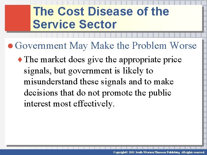 The Cost Disease of the Service Sector ● Government May Make the Problem Worse