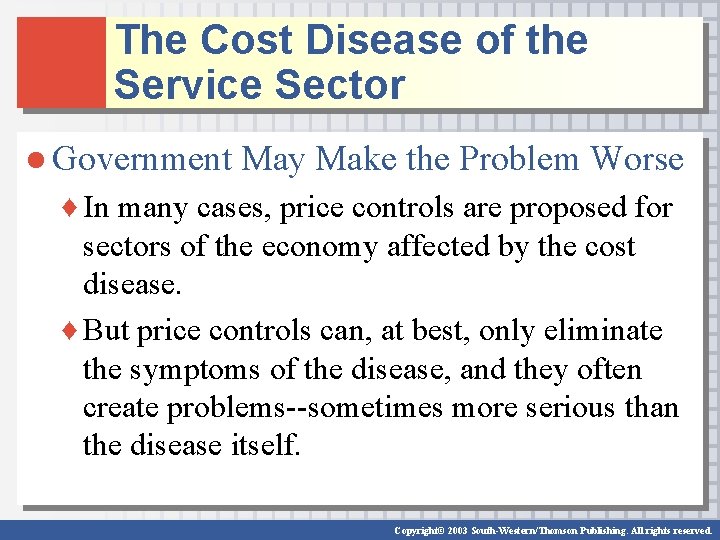 The Cost Disease of the Service Sector ● Government May Make the Problem Worse