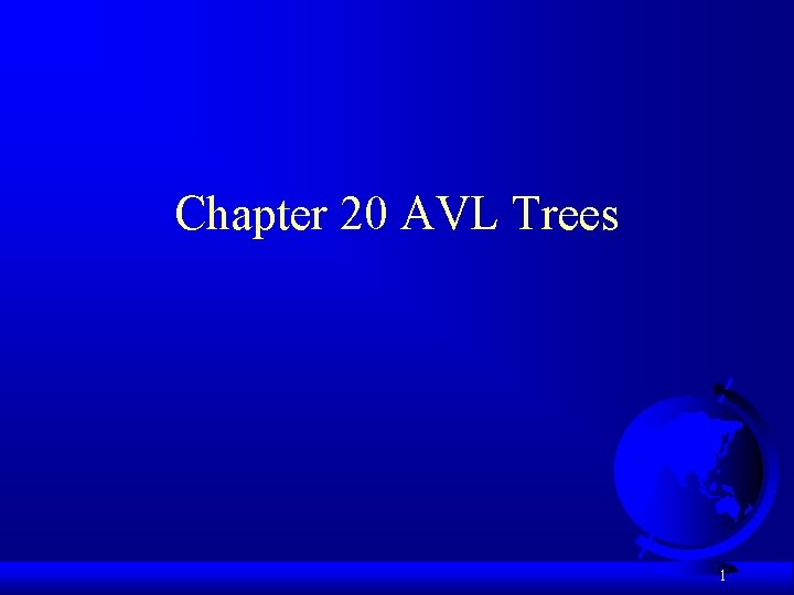 Chapter 20 AVL Trees 1 