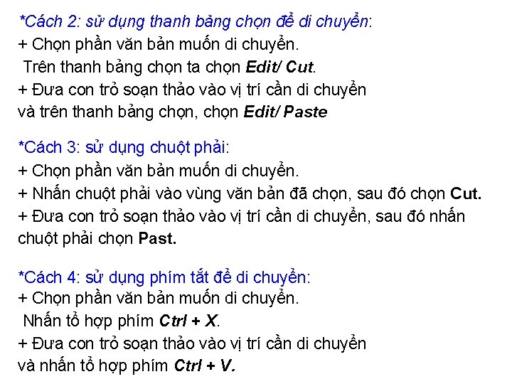 *Cách 2: sử dụng thanh bảng chọn để di chuyển: + Chọn phần văn