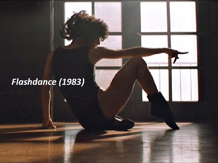 Flashdance (1983) 