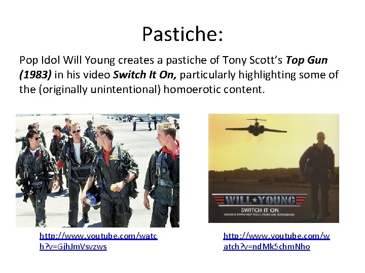 Pastiche: Pop Idol Will Young creates a pastiche of Tony Scott’s Top Gun (1983)