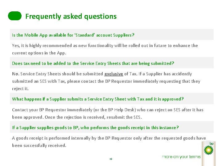Frequently asked questions Is the Mobile App available for ‘Standard’ account Suppliers? Yes, it